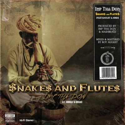 IMP Tha Don ft Ghoust & Krish – $nakes And Flute$ Mp3 Download