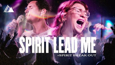 Influence Music & Michael Ketterer Ft. Kim Walker Smith - Spirit Lead Me/Spirit Break Out [Live]