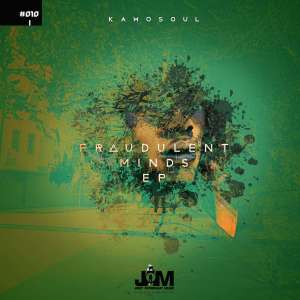 EP: Kamosoul – Fraudulent Minds Mp3 Download