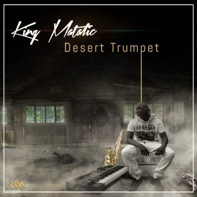 King Matalic SA – Desert Trumpet Mp3 Download