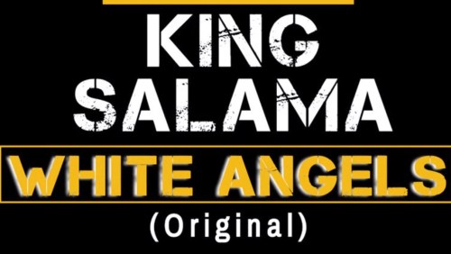 King Salama – White Angels Mp3 Download