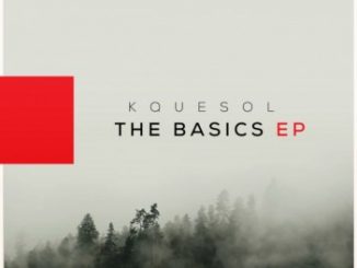 EP: KqueSol – The Basics Mp3 Download
