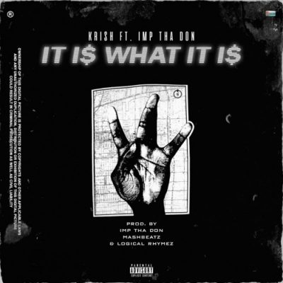 Krish ft IMP Tha Don – It Is What It Is Mp3 Download