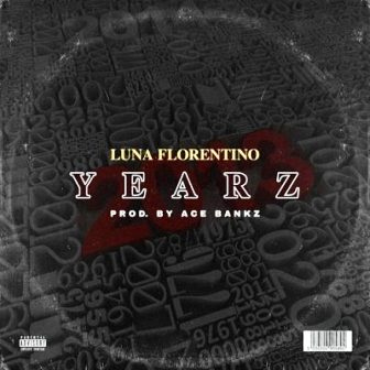 Luna Florentino – Yearz Fakaza Download