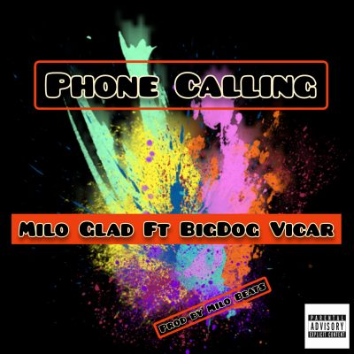 Milo Glad – Phone Calling Ft. BigDog Vicar Mp3 Download