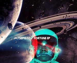 EP: Mtsepisto – Fortune Mp3 Download