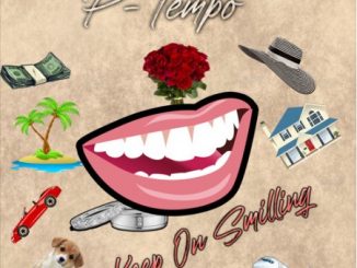 P-Tempo – Keep On Smiling Mp3 Download