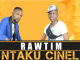RawTim – Ntaku Cinela Mp3 Download