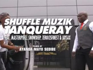 Shuffle Muzik – Tanqueray Ft. MasterPiece, SnowDeep, Zero12 Finest & Jaysax Fakaza Download Video