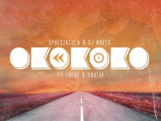Sphectacula & DJ Naves – Okokoko ft. Thebe & Unathi Mp3 Download