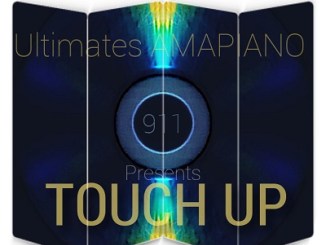 Ultimates Amapiano 911 – Touch Up Mp3 Download