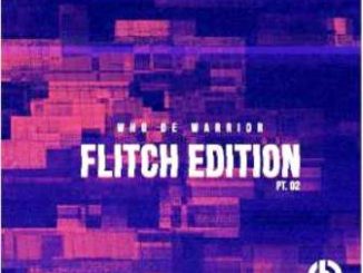 Who De Warrior – Flitch Edition Pt.​02