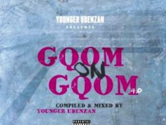 Younger Ubenzani – Gqom On Gqom 4.0