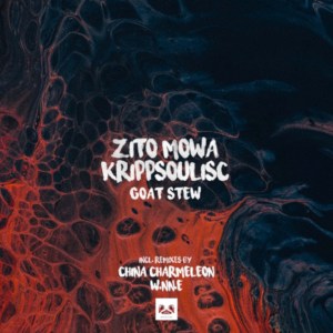 Zito Mowa & Krippsoulisc – Goat Stew (China Charmeleon Remix) Mp3 Download