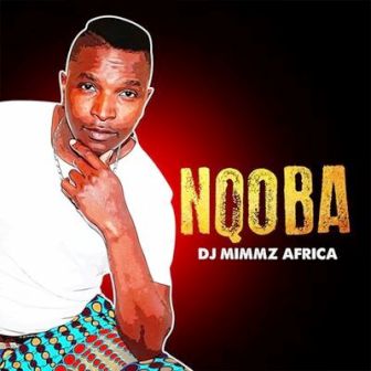 EP: Dj Mimmz Africa – Nqoba Fakaza Download