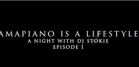 A Night With Dj Stokie (Amapiano Is A Lifestyle Episode 1) Mp3 Download