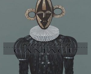 ALBUM: KingTouch – Camagu Fakaza Download