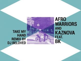 Afro Warriors – Take My Hand ft. BK (Original Mix) Mp3 Download