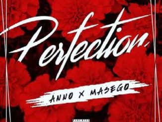 Ann0 Ft. Masego – Perfection Mp3 Download