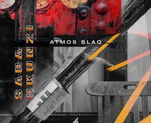 Atmos Blaq – Saba Nkunzi (Atmospheric Mix) Mp3 Download Fakaza