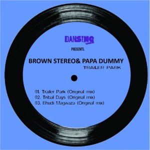 EP: Brown Stereo & Papa Dummy – Trailer Park Mp3 Download