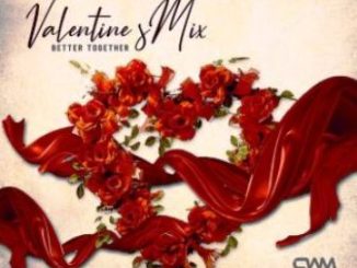 Ceega – Meropa Valentine Special Mix (Better Together) Mp3 Download Fakaza