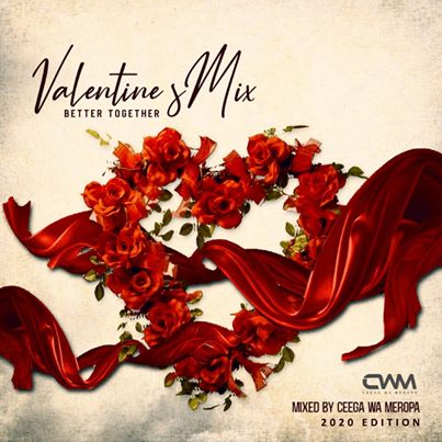 Ceega – Valentine Special Mix (Better Together) Mp3 Download
