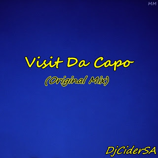 DJ Cider SA – Visit Da Capo (Original Mix) Mp3 Download