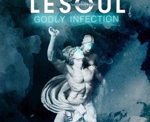 DJ LeSoul – Godly Infection Mp3 Download