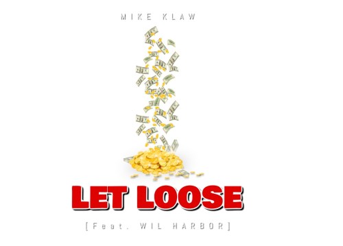 DJ Mike Klaw – Let Loose Ft. Wil Harbor Mp3 Download