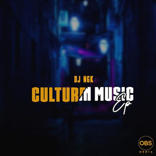 EP: DJ NGK – Culture In Music Mp3 Download