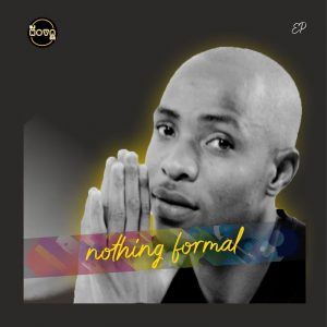 EP: DJ Nova SA – Nothing Formal Mp3 Download