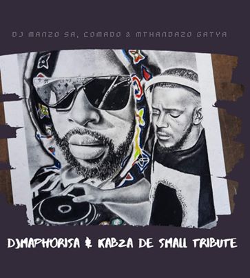 Download Mp3 DJ Manzo, Comado & Mthandazo Gatya – Kabza De Small & DJ Maphorisa Tribute