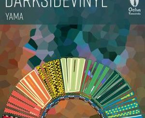 Darksidevinyl – Yama Mp3 Download