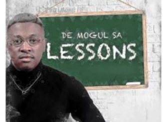 ALBUM: De Mogul SA – Lessons Zip Download