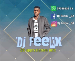 Dj Feekx – 2k likes Appreciation Mix Mp3 Download