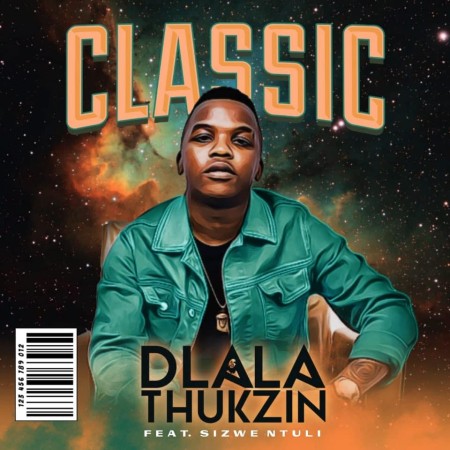 Dlala Thukzin – Classic Ft. Sizwe Ntuli Mp3 Download