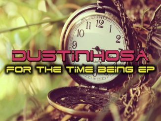 Download EP: EP: DustinhoSA – For The Time Zip