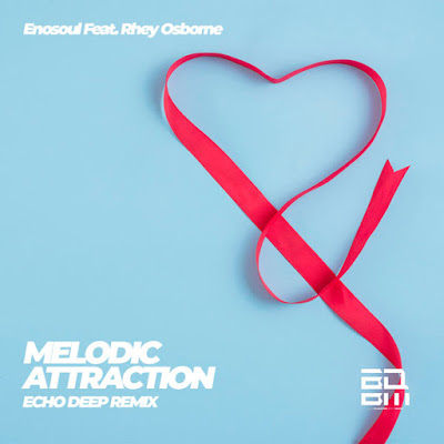 Download Mp3 EnoSoul & Rhey Osborne – Melodic Attraction (Echo Deep Remix)