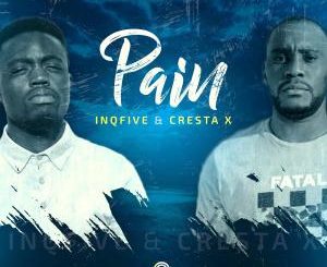 InQfive & Cresta X – Pain Mp3 Download