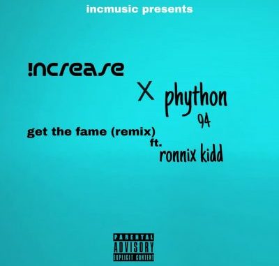 Increase & Phython Ft. Ronnix – Get The Fame Remix Mp3 Download