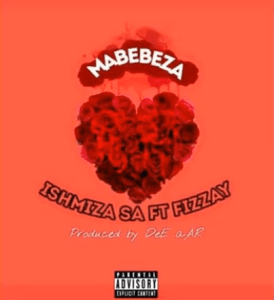 Ishmiza SA – Mabebeza Ft. Fizzay Mp3 Download