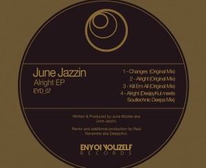 Download Mp3 June Jazzin – Alright (DeejayKul meets Soultechnic Deepa Mix)
