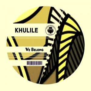 Download EP Khulile – We Belong Zip