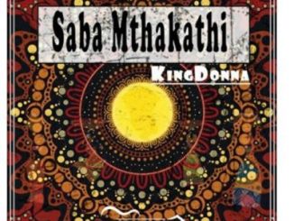 Download Mp3 KingDonna – Saba Mthakathi