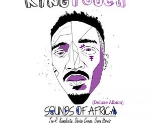 KingTouch – Sounds Of Africa (Deluxe) Mp3 Download
