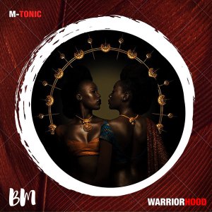 EP: M-Tonic & Knight Warriors – Warriorhood Mp3 Download