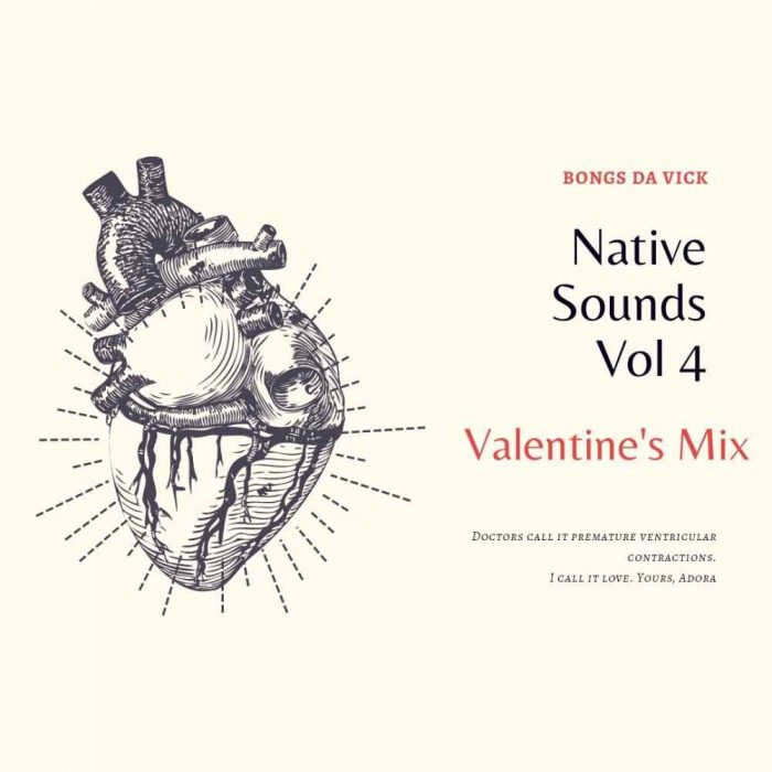 Bongs Da Vick – Native Sounds Vol 4 (Valentine’s Mix) Mp3 Download
