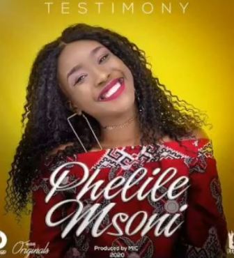 Phelile Msoni – Testimony Mp3 Download Fakaza