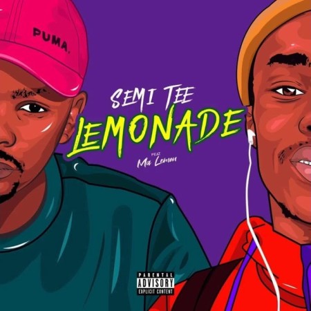 Semi Tee – Lemonade Ft. Ma Lemon Mp3 Download
